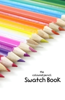 The Coloured Pencil Swatch Book 1079722386 Book Cover