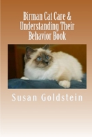 Birman Cat Care & Understanding Their Behavior Book 1481211358 Book Cover