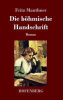 Die böhmische Handschrift: Roman 1985402246 Book Cover