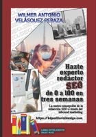 Hazte experto redactor SEO de 0 a 100 en 3 semanas: La nueva concepción de la redacción SEO a través del Inbound Marketing (Redacción SEO & Marketing) (Spanish Edition) B0B7L5MBHC Book Cover