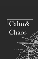 Calm & Chaos B09PW4TXH7 Book Cover
