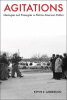 Agitations: Ideologies and Strategies in African American Politics 1557289263 Book Cover