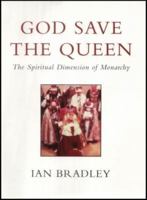 God Save the Queen: The Spiritual Dimension of Monarchy 0232524149 Book Cover