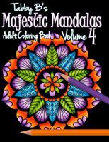 Majestic Mandalas Volume 4 Adult Coloring Book: 60 Unique Mandalas repeated on black background pages 109593418X Book Cover