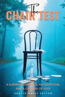 THE CHAIR TEST: A Summer Romance, An Adoption, And A Lifetime of Love B0DYGNSK4P Book Cover