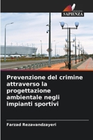 Prevenzione del crimine attraverso la progettazione ambientale negli impianti sportivi (Italian Edition) 6208137705 Book Cover