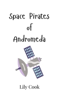 Space Pirates of Andromeda 9908007963 Book Cover