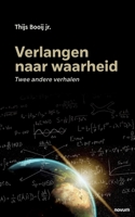Verlangen naar waarheid: Twee andere verhalen 3991311968 Book Cover