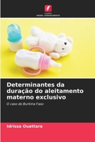 Determinantes da duração do aleitamento materno exclusivo: O caso do Burkina Faso 6205887053 Book Cover