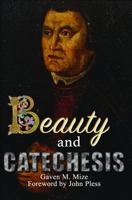 Beauty and Catechesis 0983548862 Book Cover