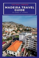 Madeira travel guide: Discovering Madeira's Natural Wonders: A Journey of Beauty and Culture B0CHL8ZG27 Book Cover