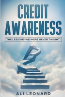 Credit Repair: The Lessons We Were Never Taught 194361637X Book Cover