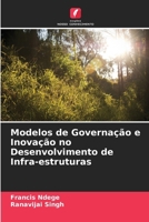 Modelos de Governação e Inovação no Desenvolvimento de Infra-estruturas (Portuguese Edition) 6205247291 Book Cover