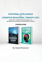 Emotional Intelligence and Cognitive Behavioral Therapy: Reduce Your Anxiety While Increasing Your IQ, Self-Awareness and Mastery of Relationships Using CBT (Eastern Frisian Edition) 9657019745 Book Cover