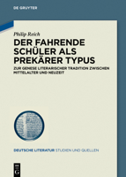 Der Fahrende Sch�ler ALS Prek�rer Typus: Zur Genese Literarischer Tradition Zwischen Mittelalter Und Neuzeit 3110708078 Book Cover