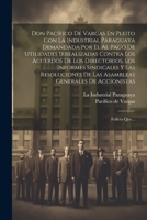 Don Pacífico De Vargas En Pleito Con La Industrial Paraguaya Demandada Por El Al Pago De Utilidades Irrealizadas Contra Los Acuerdos De Los Directorio 1021598178 Book Cover