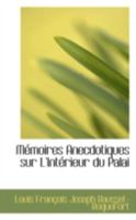 M�moires Anecdotiques Sur l'Int�rieur Du Palais 0559591500 Book Cover