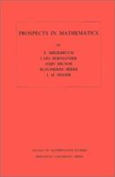 Prospects in Mathematics. (AM-70) (Annals of Mathematics Studies) 0691080941 Book Cover