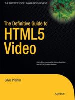 The Definitive Guide to HTML5 Video 1430230908 Book Cover