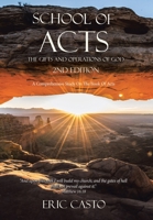 School of Acts The Gifts and Operations of God 2nd Edition: A Comprehensive Study On The Book Of Acts B0DXVXL452 Book Cover