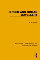 Greek and Roman Jewellery (Routledge Library Editions: The Ancient World) 1032770007 Book Cover