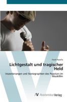 Lichtgestalt und tragischer Held 3639431324 Book Cover
