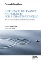 Influence, Relevance and Growth for a Changing World: How to Survive and Strive in a Post-ESG Environment 8831322958 Book Cover