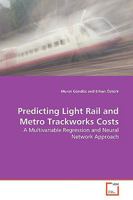 Predicting Light Rail and Metro Trackworks Costs 3639164040 Book Cover
