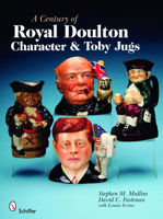 A Century of Royal Doulton Character & Toby Jugs 0764329731 Book Cover