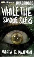 While the Savage Sleeps 0692011218 Book Cover