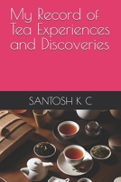 My Record of Tea Experiences and Discoveries B0F18KQY18 Book Cover