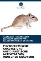 PHYTOCHEMISCHE ANALYSE UND ANTIDIABETISCHE AKTIVITÄT VON INDISCHEN KRÄUTERN 6204047507 Book Cover