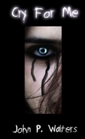 Cry for Me 1326484532 Book Cover