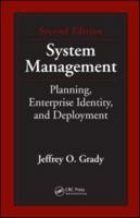 System Management: Planning, Enterprise Identity, and Deployment, Second Edition 1439820139 Book Cover