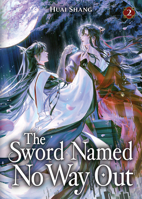 The Sword Named No Way Out: Jian Ming Bu Nai He (Novel) Vol. 2 B0HB38DZYG Book Cover