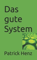 Das gute System (German Edition) B0GVF8DNYF Book Cover