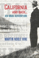 California and Back: An 1850s Adventure 0464644771 Book Cover