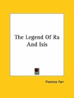 The Legend Of Ra And Isis 1425302319 Book Cover