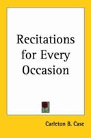 Recitations for Every Occasion 1025449584 Book Cover