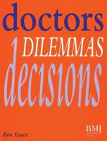 Doctors, Dilemmas, Decisions 0727908596 Book Cover