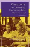 Classrooms as Learning Communities: What's In It For Schools? 0415327806 Book Cover