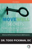 Movewell Secrets: The Behind the Scenes Clinical Approach to Functional Movement 1945028165 Book Cover