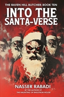 INTO THE SANTA-VERSE: A SLASHER HORROR NOVEL (THE RAVEN HILL BUTCHER) 1954931409 Book Cover