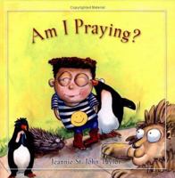 Am I Praying? 0825437237 Book Cover