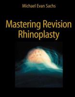 Mastering Revision Rhinoplasty 0387989048 Book Cover