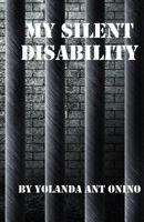 My Silent Disability 1481119028 Book Cover
