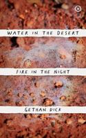 Water in the Desert Fire in the Night 1915290163 Book Cover