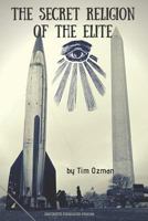 The Secret Religion of The Elite 1981022627 Book Cover