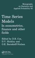 Time Series Models: In Econometrics, Finance and Other Fields (Monographs on Statistics and Applied Probability) 041272930X Book Cover