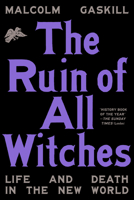 The Ruin of All Witches 0593467108 Book Cover